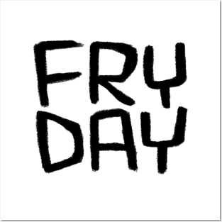 Friday Mood, Fry Day, Days of The Week: Fryday Posters and Art